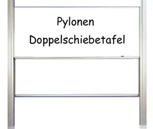 Pylonen - Doppelschiebetafel